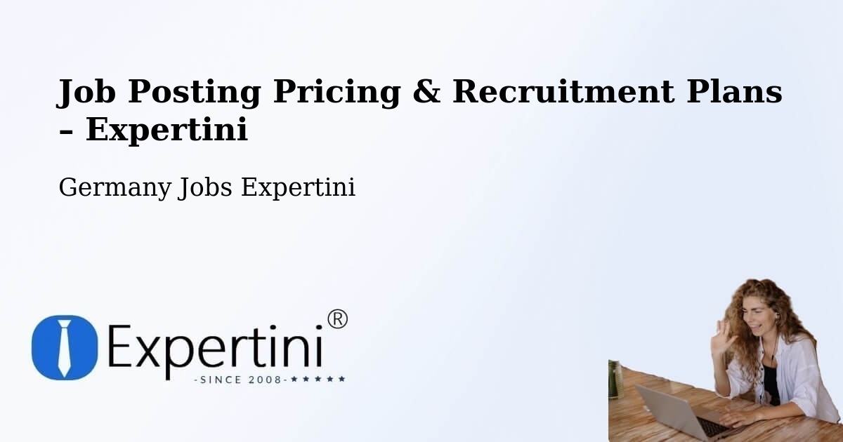 Job Posting Pricing & Recruitment Plans – Dohna - Dohna, Germany Jobs Expertini